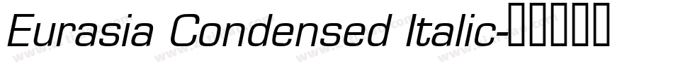 Eurasia Condensed Italic字体转换